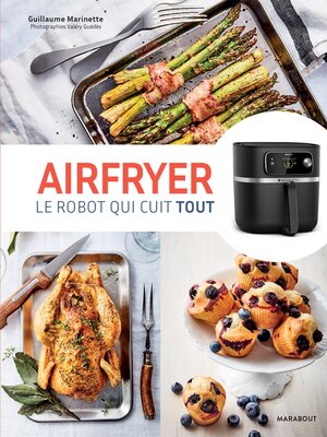 cover image of Airfryer--Le robot qui cuit tout